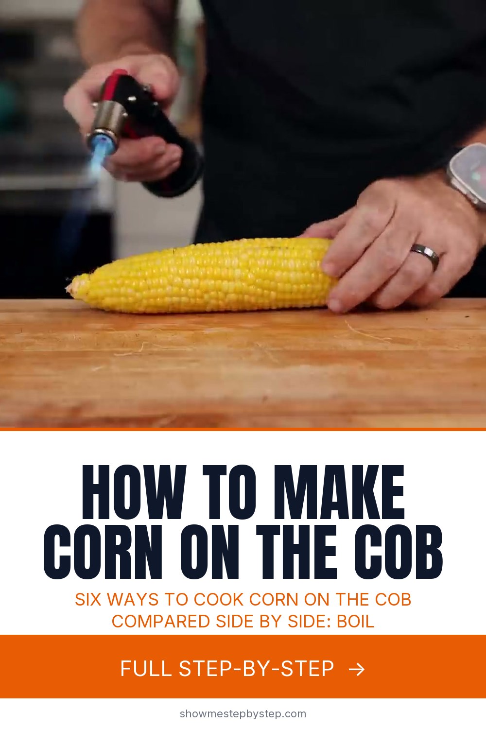 How to Make Corn on the Cob - 6 Easy Methods (Plus the Best)